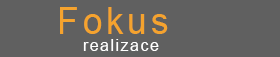 Fokus - realizace